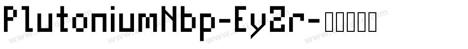 PlutoniumNbp-EyZr字体转换