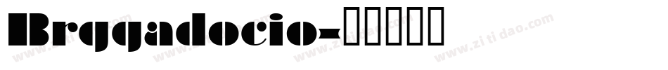 Brggadocio字体转换
