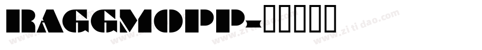 RAGGMOPP字体转换