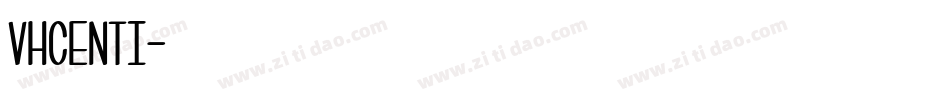 VHCENTI字体转换