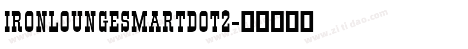 IRONLOUNGESMARTDOT2字体转换