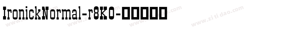 IronickNormal-r8KO字体转换