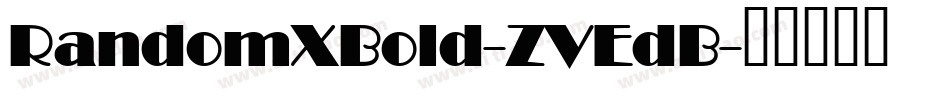 RandomXBold-ZVEdB字体转换