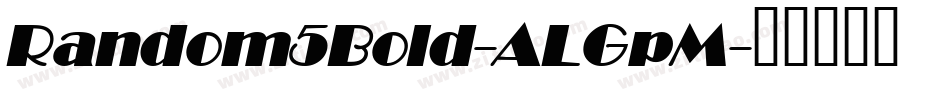 Random5Bold-ALGpM字体转换