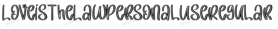 LoveIsTheLawPersonalUseRegular-WyWME字体转换