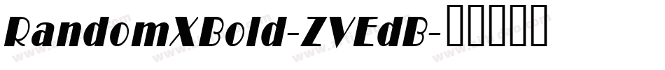 RandomXBold-ZVEdB字体转换