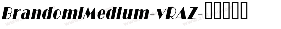 BrandomiMedium-vRAZ字体转换