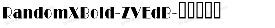 RandomXBold-ZVEdB字体转换