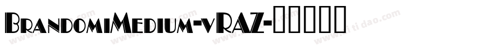 BrandomiMedium-vRAZ字体转换