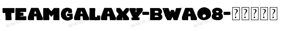 TeamGalaxy-BWaO8字体转换