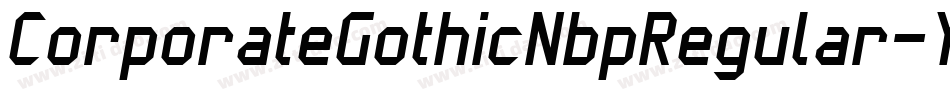 CorporateGothicNbpRegular-YJJ2字体转换