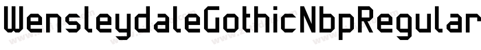 WensleydaleGothicNbpRegular-nZWg字体转换