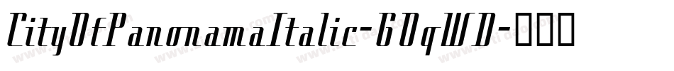 CityOfPanonamaItalic-GOqWD字体转换
