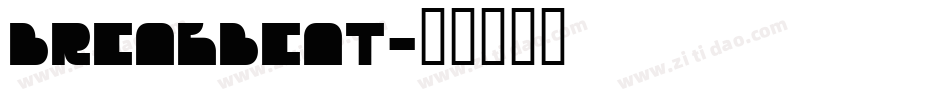 BREAKBEAT字体转换