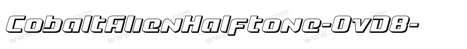 CobaltAlienHalftone-OvD8字体转换 CobaltAlienHalftone-OvD8字体转换