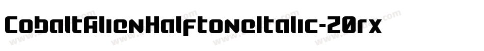 CobaltAlienHalftoneItalic-Z0rx字体转换