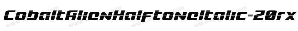 CobaltAlienHalftoneItalic-Z0rx字体转换
