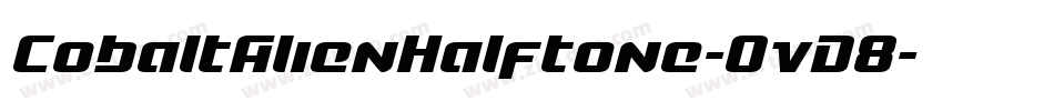CobaltAlienHalftone-OvD8字体转换 CobaltAlienHalftone-OvD8字体转换