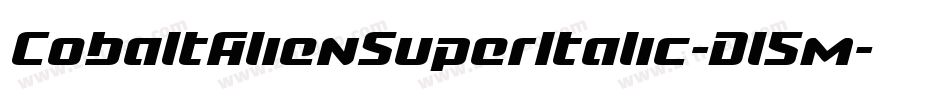 CobaltAlienSuperItalic-Dl5m字体转换