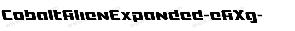 CobaltAlienExpanded-eAXg字体转换 CobaltAlienExpanded-eAXg字体转换