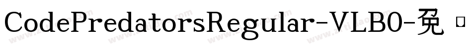 CodePredatorsRegular-VLB0字体转换