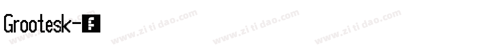 Grootesk字体转换