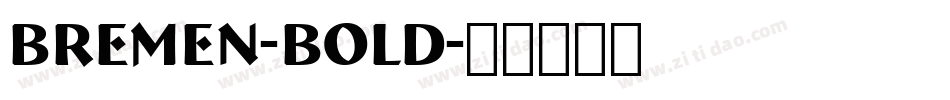 Bremen-Bold字体转换