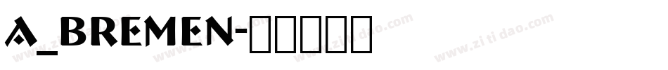a_Bremen字体转换