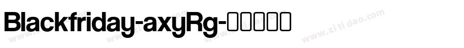 Blackfriday-axyRg字体转换