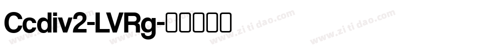 Ccdiv2-LVRg字体转换