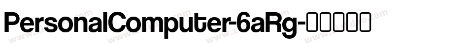 PersonalComputer-6aRg字体转换