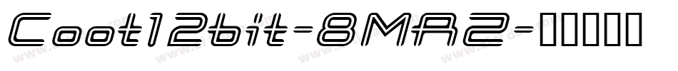 Coot12bit-8MRZ字体转换