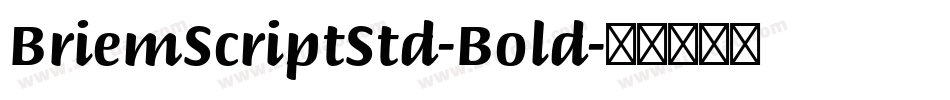 BriemScriptStd-Bold字体转换