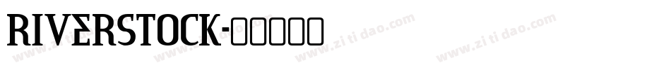 RIVERSTOCK字体转换