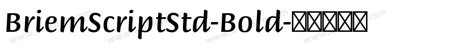 BriemScriptStd-Bold字体转换