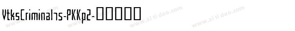 VtksCriminal75-PKKpZ字体转换