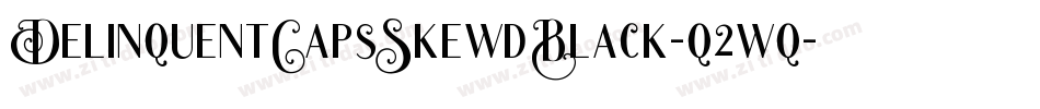 DelinquentCapsSkewdBlack-q2wq字体转换