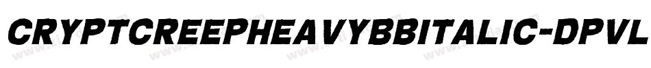 CryptcreepHeavyBbItalic-dpVl字体转换