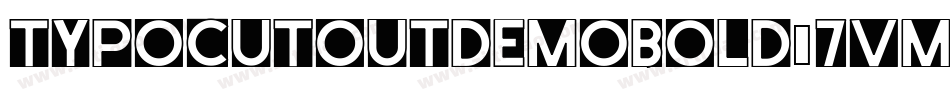 TypoCutOutDemoBold-7VMV字体转换