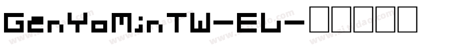 GenYoMinTW-EL字体转换