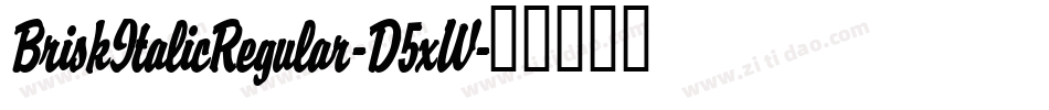 BriskItalicRegular-D5xW字体转换