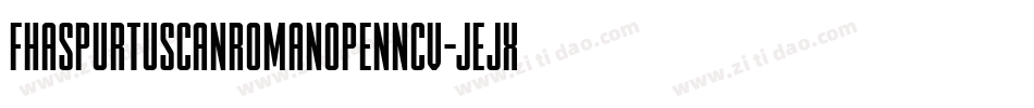 FhaSpurTuscanRomanOpenNcv-Jejx字体转换