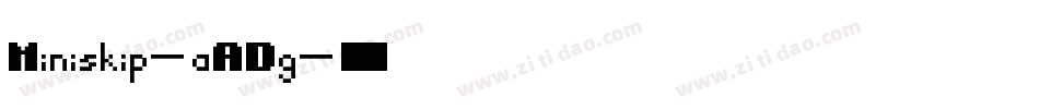 Miniskip-aADg字体转换