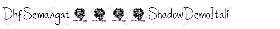 DhfSemangat2012ShadowDemoItalic-99JL字体转换
