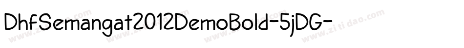 DhfSemangat2012DemoBold-5jDG字体转换