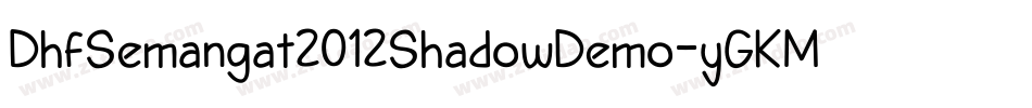 DhfSemangat2012ShadowDemo-yGKM字体转换