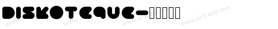 Diskoteque字体转换