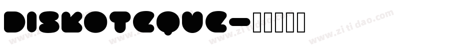 Diskoteque字体转换