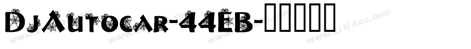 DjAutocar-44EB字体转换