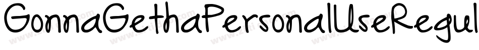 GonnaGethaPersonalUseRegular-pmBr字体转换 GonnaGethaPersonalUseRegular-pmBr字体转换